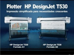 Impressora Plotter HP Designjet T530 formato A1 e formato A0