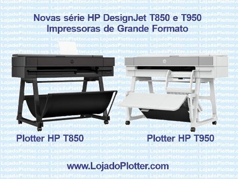 Nova Serie de Plotters HP DesignJet T850 e T950