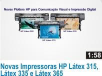 Veja o vdeo das Novas impressoras HP Ltex 315, HP Ltex 335 e HP Ltex 365 para comunicao visual e impresso digital